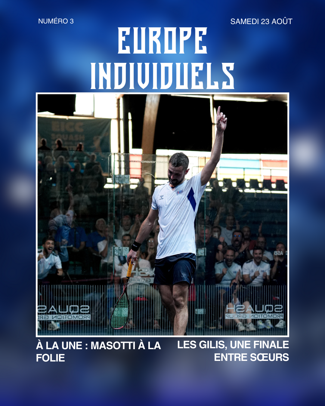 CHAMPIONNATS D'EUROPE INDIVIDUELS (MAG n°3) : MASOTTI À LA FOLIE